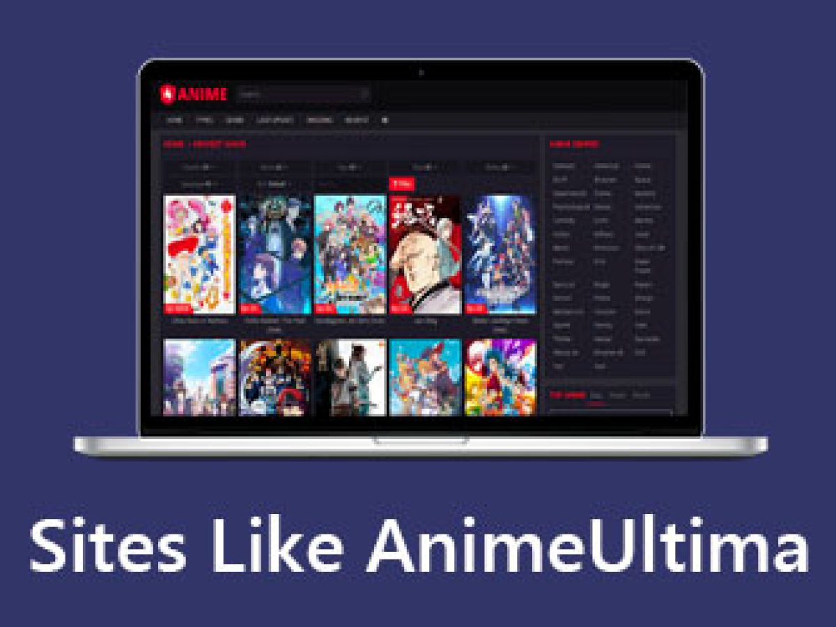 Best 10 Sites like AnimeUltima to Watch Favorite Anime Episodes